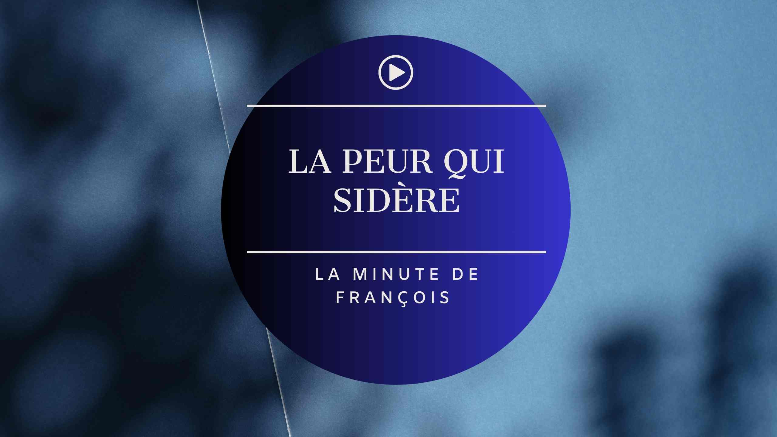 la peur qui sidère