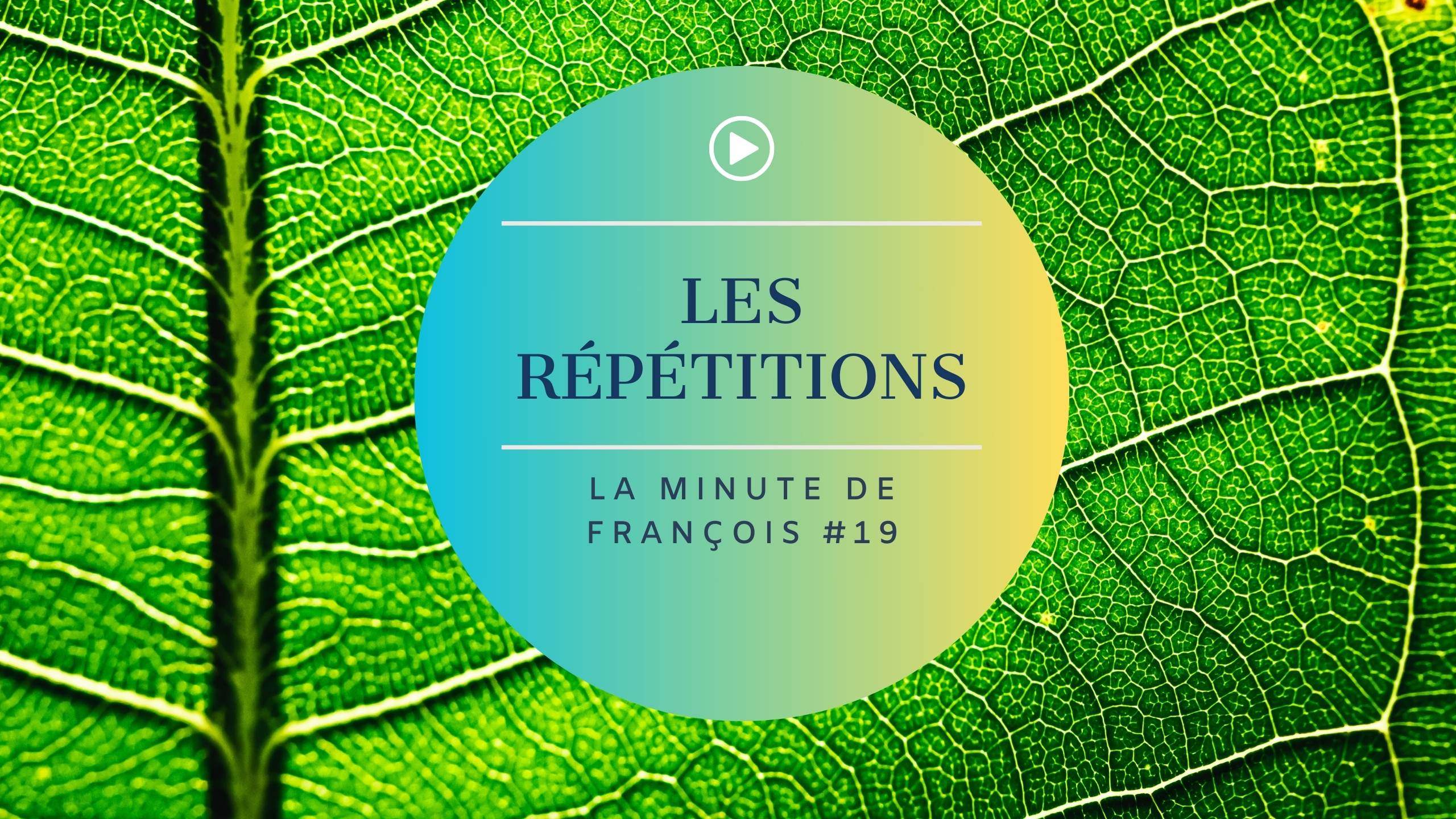 les répétitions - la minute de François