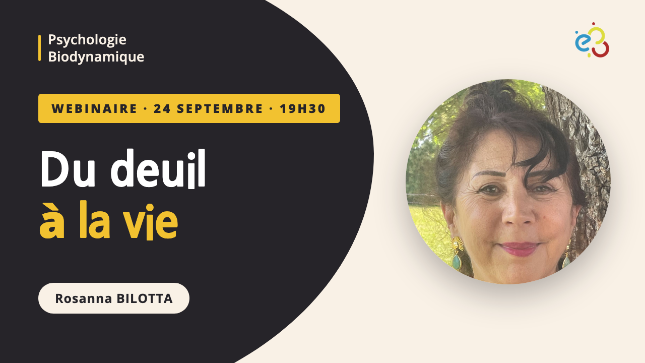 Webinaire « Du deuil à la vie » avec Rosanna Bilotta