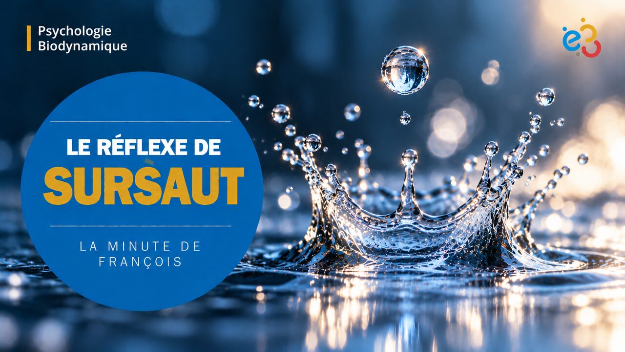 reflexe-de-sursaut le réflexe de sursaut - la minute de François